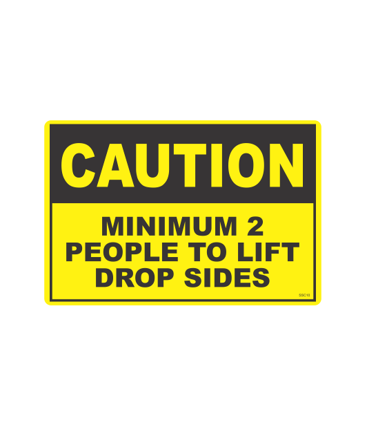 SSC10 - CAUTION MINIMUM 2 PEOPLE TO LIFT DROP SIDES SAFETY STICKER