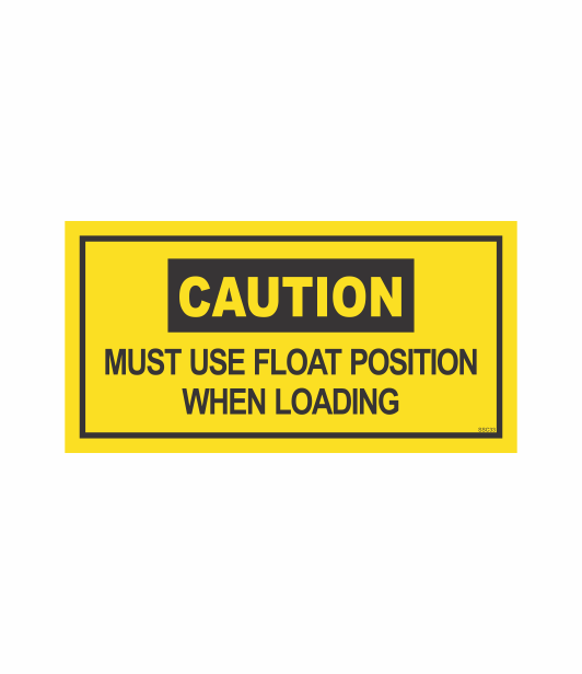 SSC33 - CAUTION MUST USE FLOAT POSITION WHEN LOADING