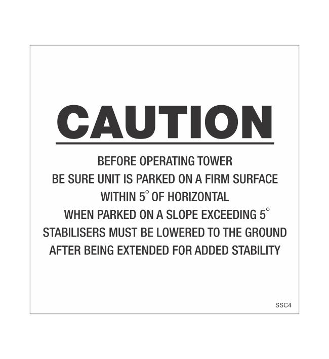 SSC4 - CAUTION BEFORE OPERATING TOWER BE SURE UNIT IS PARKED ON A FIRM SURFACE STICKER