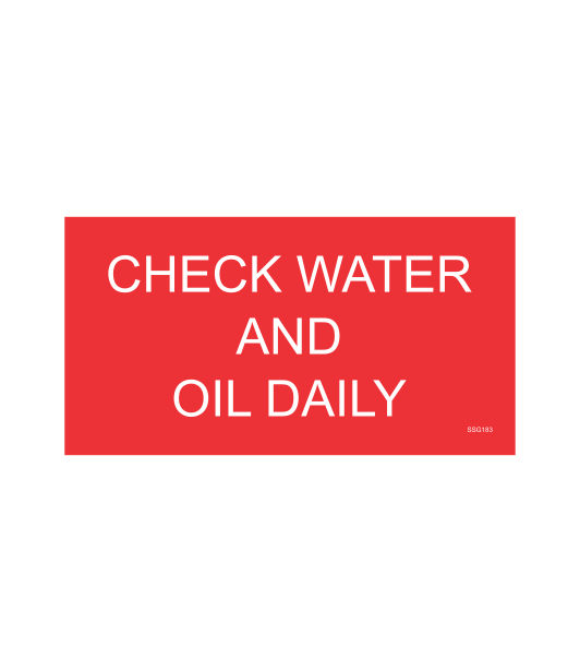 SSG183 - CHECK WATER & OIL DAILY