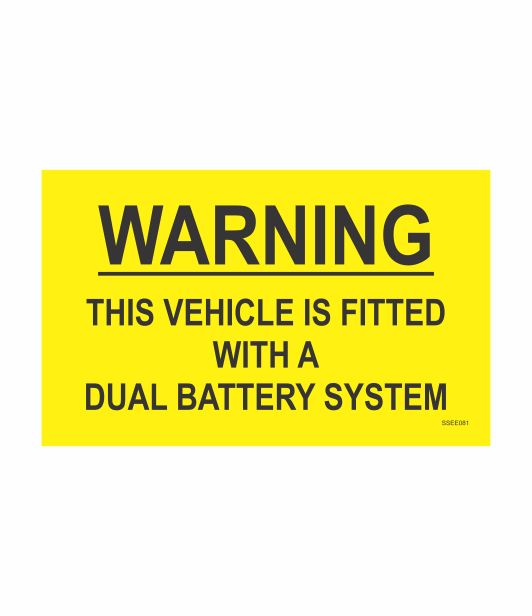 SSEE081 - WARNING THIS VEHICLE IS FITTED WITH A DUAL BATTERY SYSTEM SAFETY STICKER