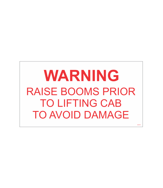 SSW31 - WARNING RAISE BOOMS LIFTING CAB