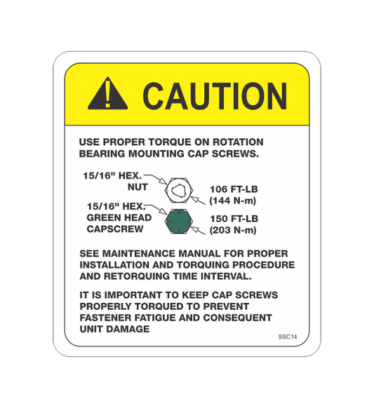 SSC14 - CAUTION STICKER USE PROPER TORQUE ON ROTATATION BEARING MOUNTING CAP SCREWS