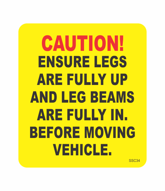 SSC34 CAUTION ENSURE LEGS