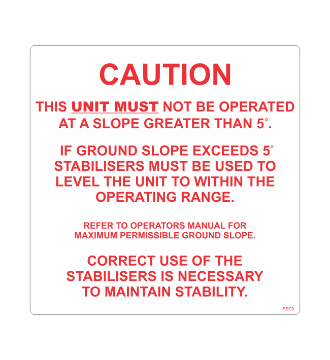 SSC9 - CAUTION CORRECT USE OF STABILISERS 5 DEGREE GROUND SLOPE SAFETY STICKER