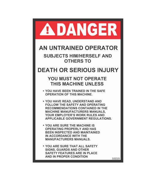 SSD25 - DANGER UNTRAINED OPERATOR