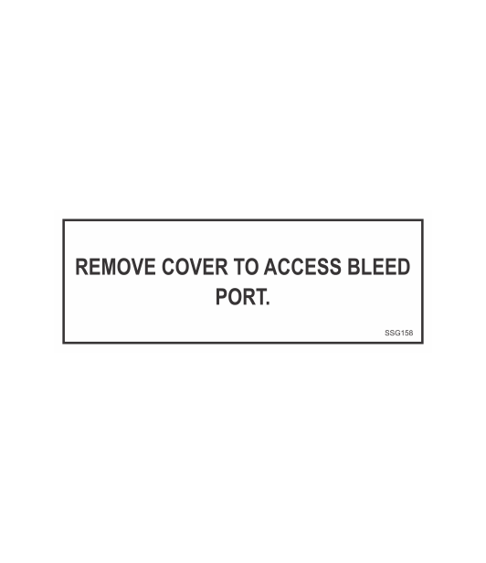 SSG158 - REMOVE TO ACCESS BLEED PORT