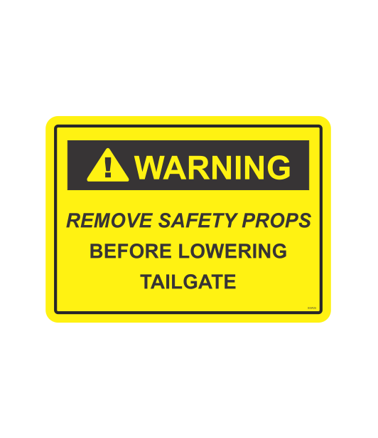 SSW25 - WARNING REMOVE SAFETY PROPS